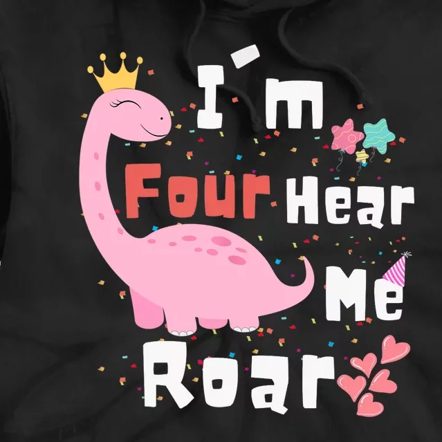 I'm Four Hear Me Roar Dinosaur 4th Birthday Party Tie Dye Hoodie