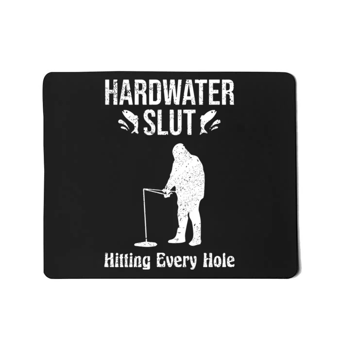 Ice Fishing Hardwater Slut Fisherman Gift Mousepad