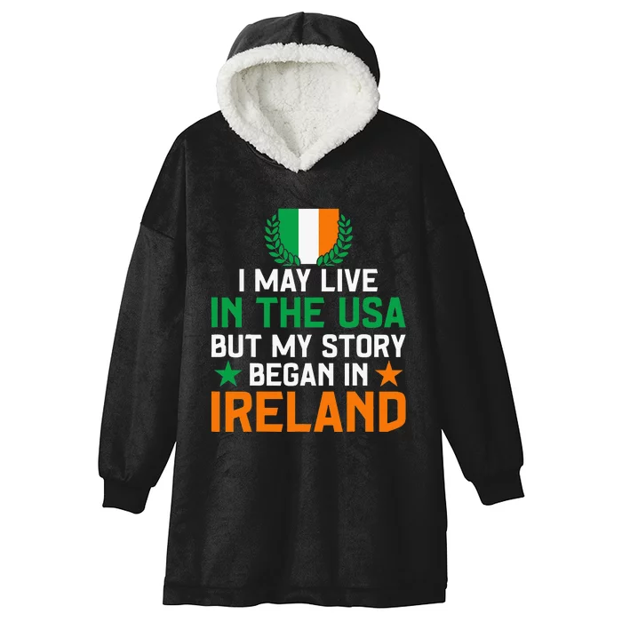 Irish Funny Home Country My Story Began In Ireland Hooded Wearable Blanket