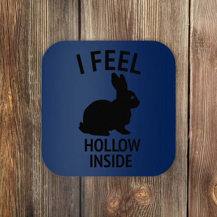 I Feel Hollow Inside Funny Easter Chocolate Bunny Coaster