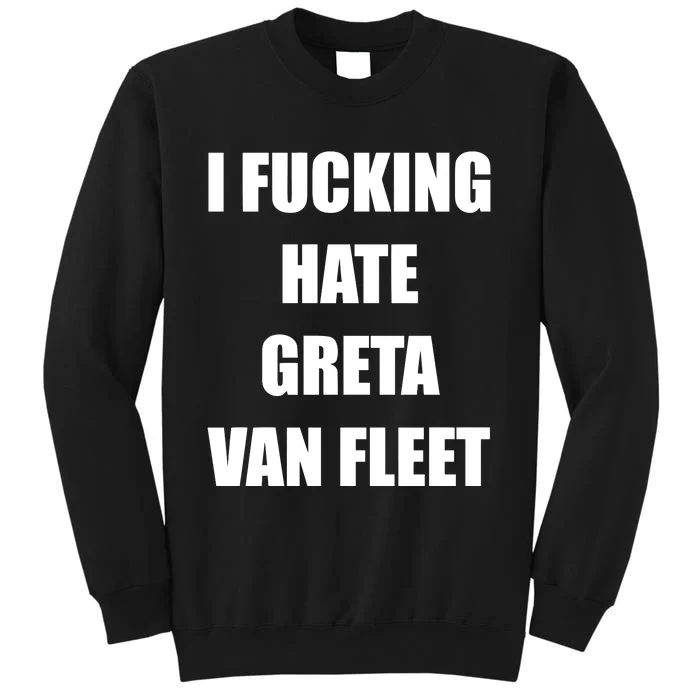 I Fucking Hate G.R.E.T.A V.An. F.L.E.E.T Sweatshirt