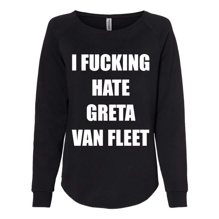 I Fucking Hate G.R.E.T.A V.An. F.L.E.E.T Womens California Wash Sweatshirt