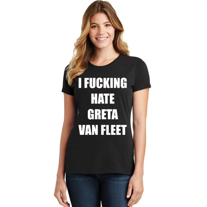 I Fucking Hate G.R.E.T.A V.An. F.L.E.E.T Women's T-Shirt