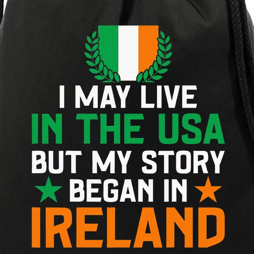 Irish Funny Home Country My Story Began In Ireland Drawstring Bag