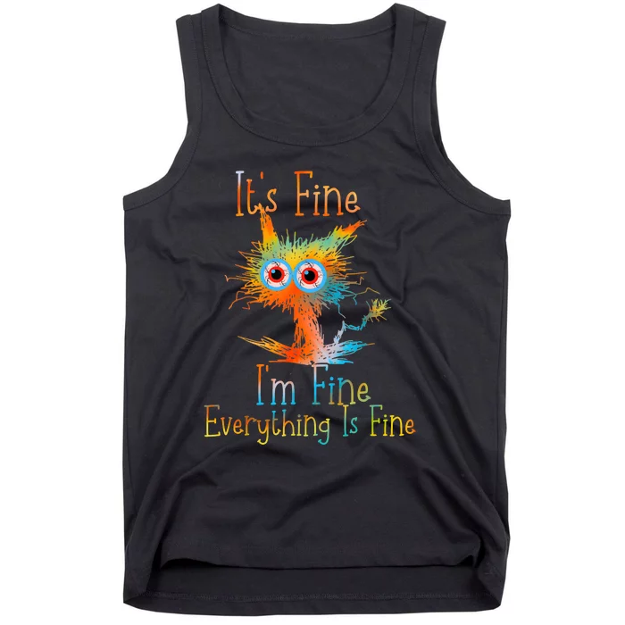 ItS Fine IM Fine Everything Is Fine Funny Black Cat Quote Tank Top