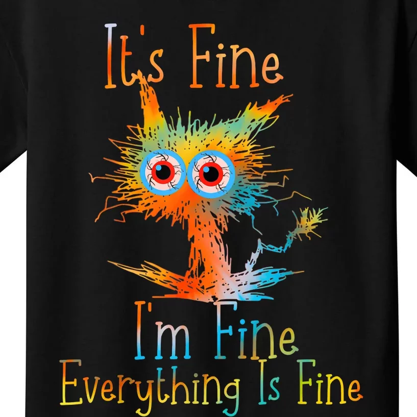 ItS Fine IM Fine Everything Is Fine Funny Black Cat Quote Kids T-Shirt