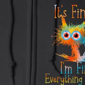 ItS Fine IM Fine Everything Is Fine Funny Black Cat Quote Full Zip Hoodie