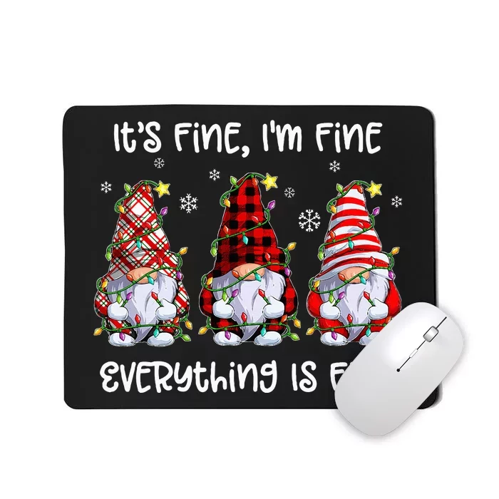 Its Fine I'm Fine Everything Is Fine Gnome Christmas Lights Mousepad