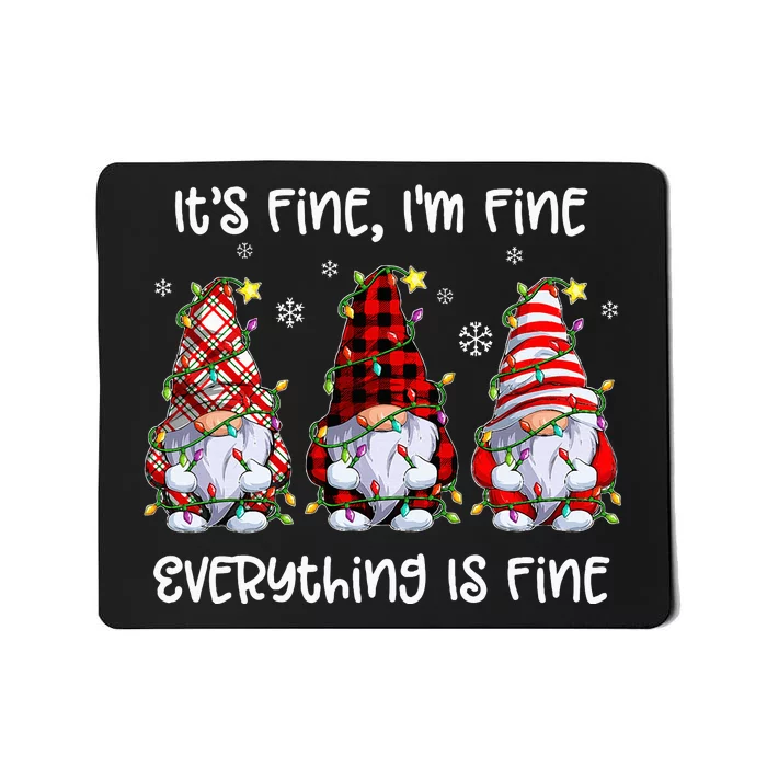 Its Fine I'm Fine Everything Is Fine Gnome Christmas Lights Mousepad