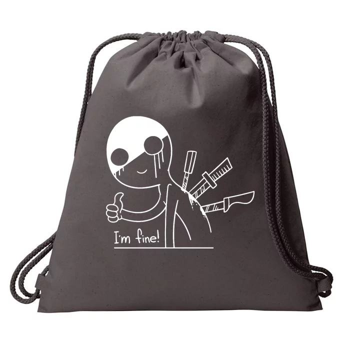 Im Fine I Am Fine Pretending Fine Drawstring Bag