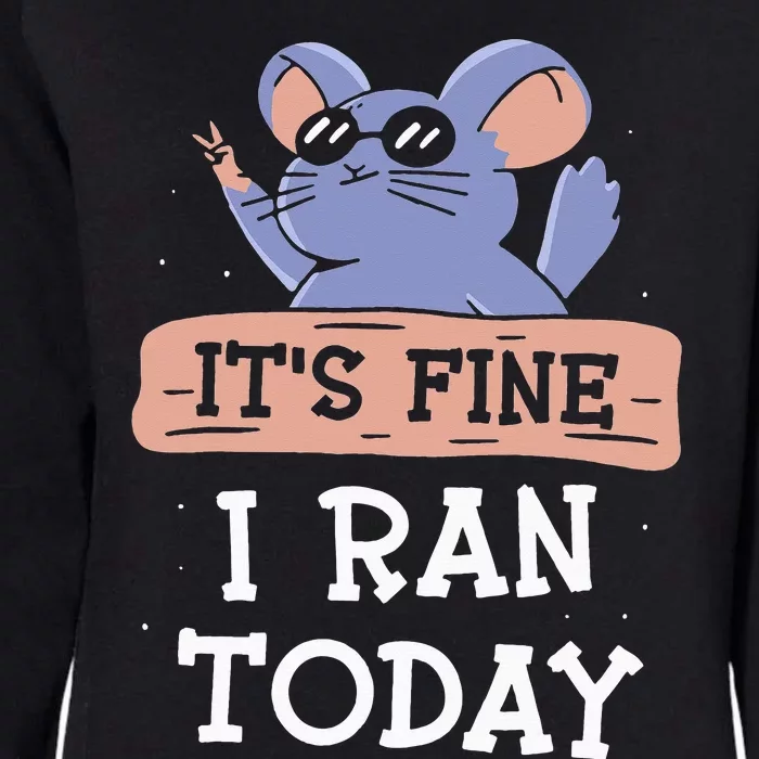 It's Fine I Ran Today Jogging Run Runner Running Jogger Womens California Wash Sweatshirt