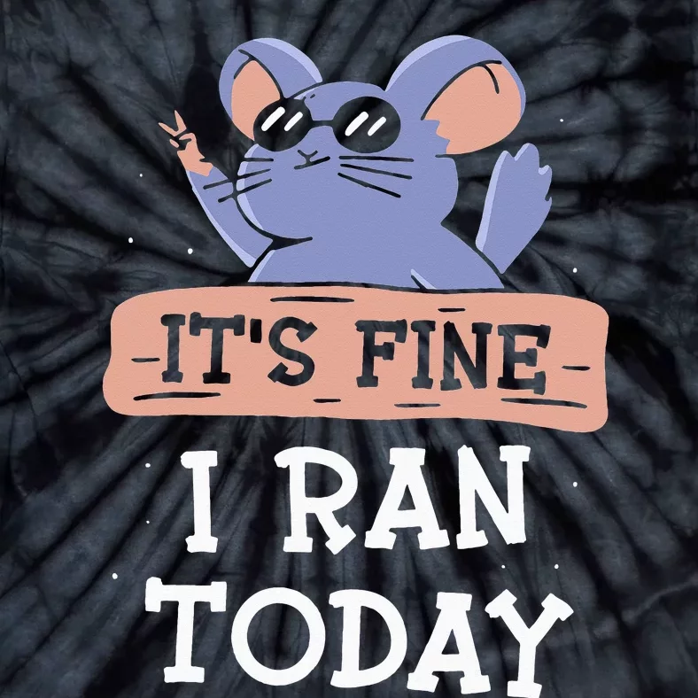 It's Fine I Ran Today Jogging Run Runner Running Jogger Tie-Dye T-Shirt