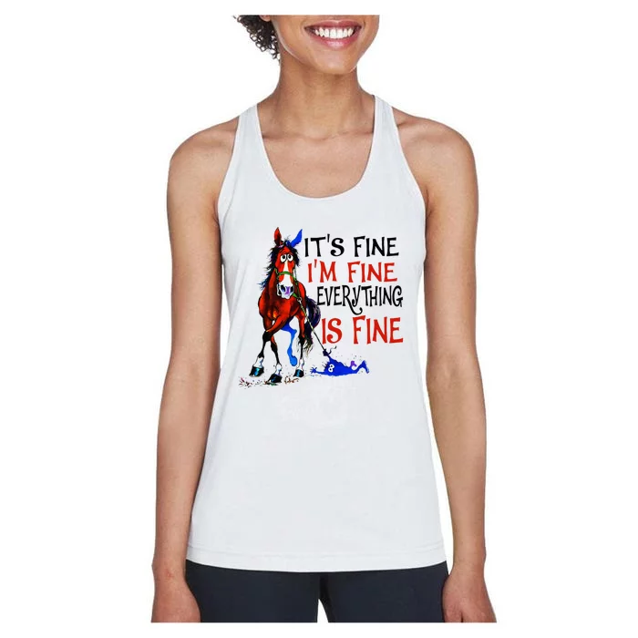 ItS Fine IM Fine Everything Is Fine Horse Funny Women's Racerback Tank