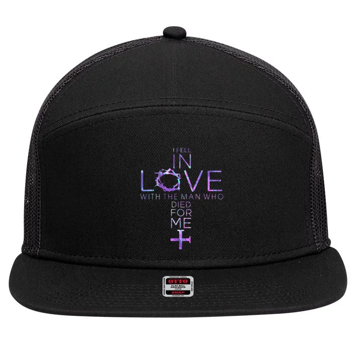 I Fell In Love With The Man Who Died For Me Jesus Christian 7 Panel Mesh Trucker Snapback Hat