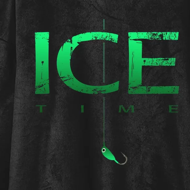 Ice Fishing - Ice Time with Ice Jig - Ice Fisherman Hooded Wearable Blanket