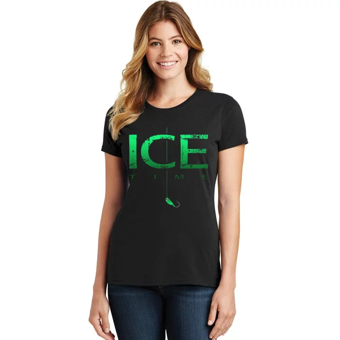 Ice Fishing - Ice Time with Ice Jig - Ice Fisherman Women's T-Shirt