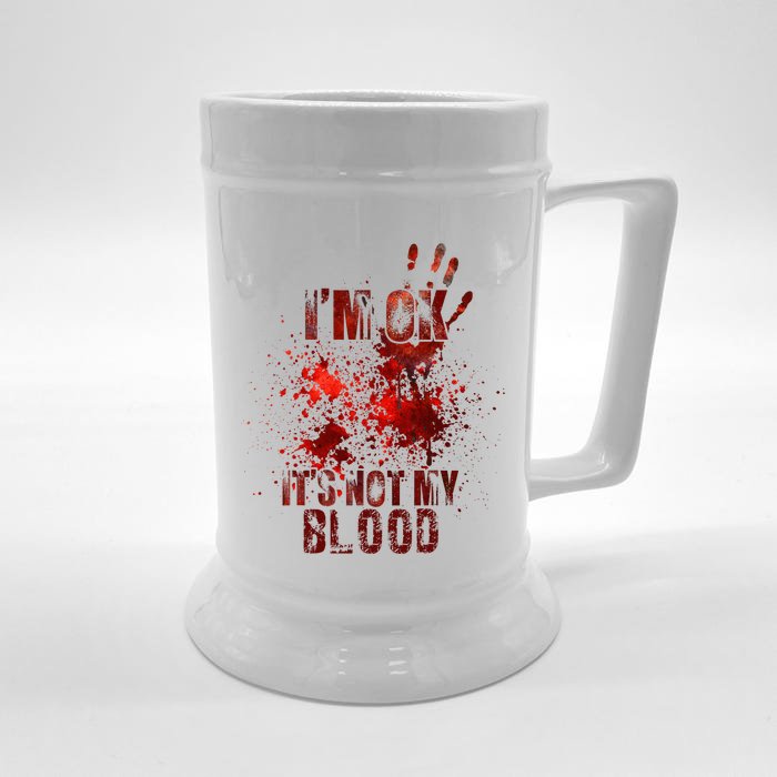 I'm fine it's not my blood Sarcastic Halloween Humor Front & Back Beer Stein