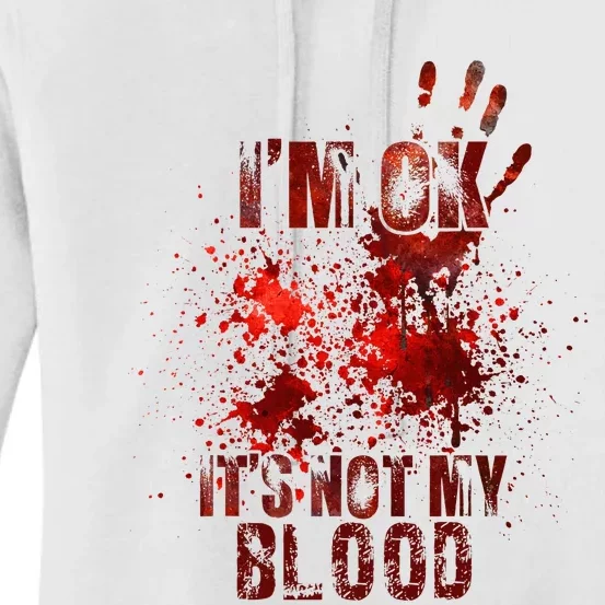 I'm fine it's not my blood Sarcastic Halloween Humor Women's Pullover Hoodie