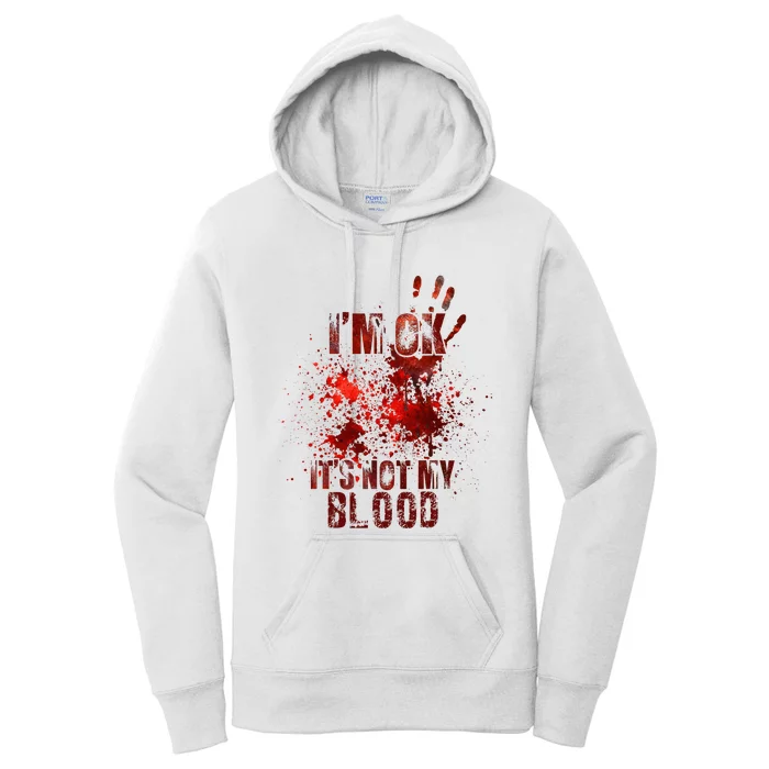 I'm fine it's not my blood Sarcastic Halloween Humor Women's Pullover Hoodie