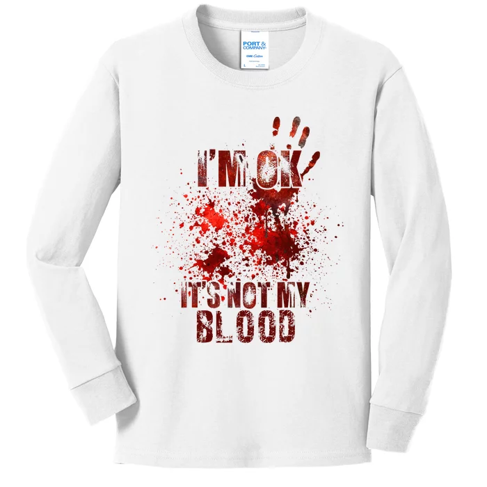 I'm fine it's not my blood Sarcastic Halloween Humor Kids Long Sleeve Shirt