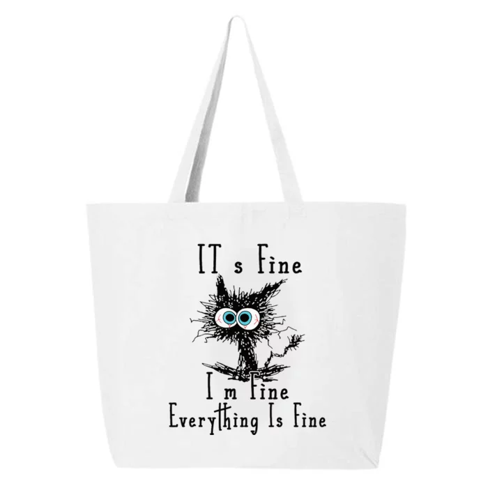 It's Fine I'm Fine Everything Is Fine Funny cat 25L Jumbo Tote