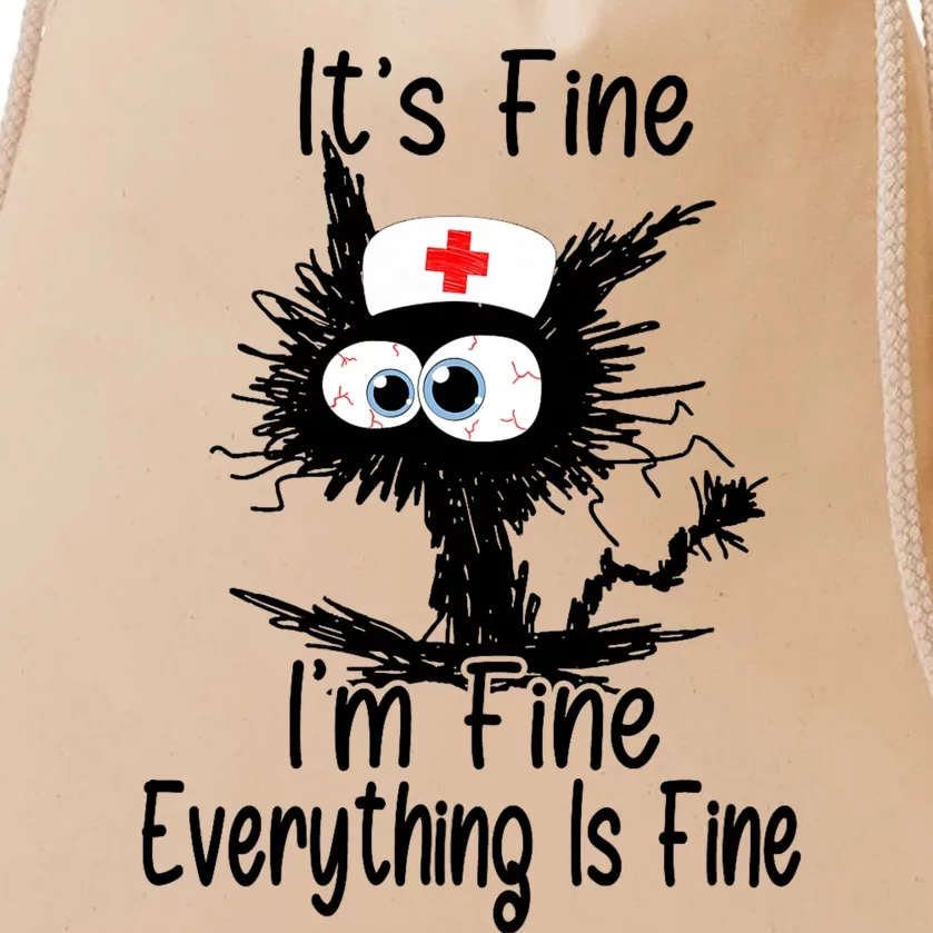 ItS Fine IM Fine NurseS Day Nurse Week Nurse Life Mother Drawstring Bag