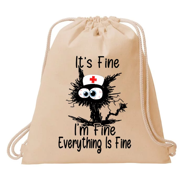 ItS Fine IM Fine NurseS Day Nurse Week Nurse Life Mother Drawstring Bag