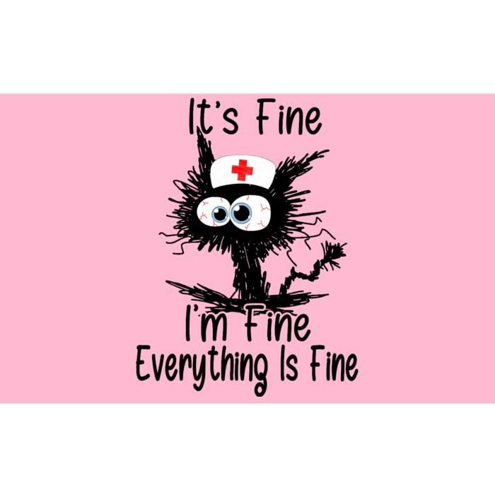 ItS Fine IM Fine NurseS Day Nurse Week Nurse Life Mother Bumper Sticker