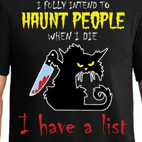 I Fully Intend To Haunt People When I Die I Have A List Pajama Set