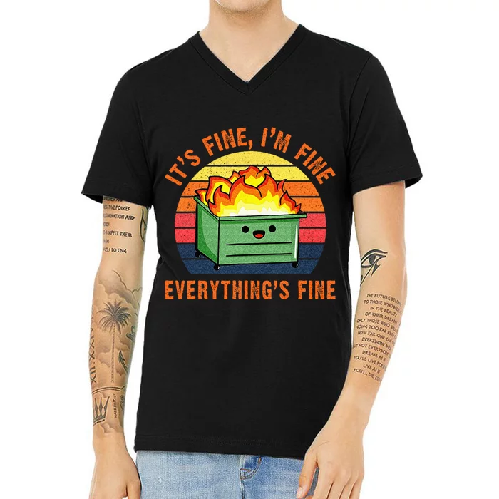 Its Fine Im Fine Everythings Fine Lil Dumpster Fire Cool V-Neck T-Shirt