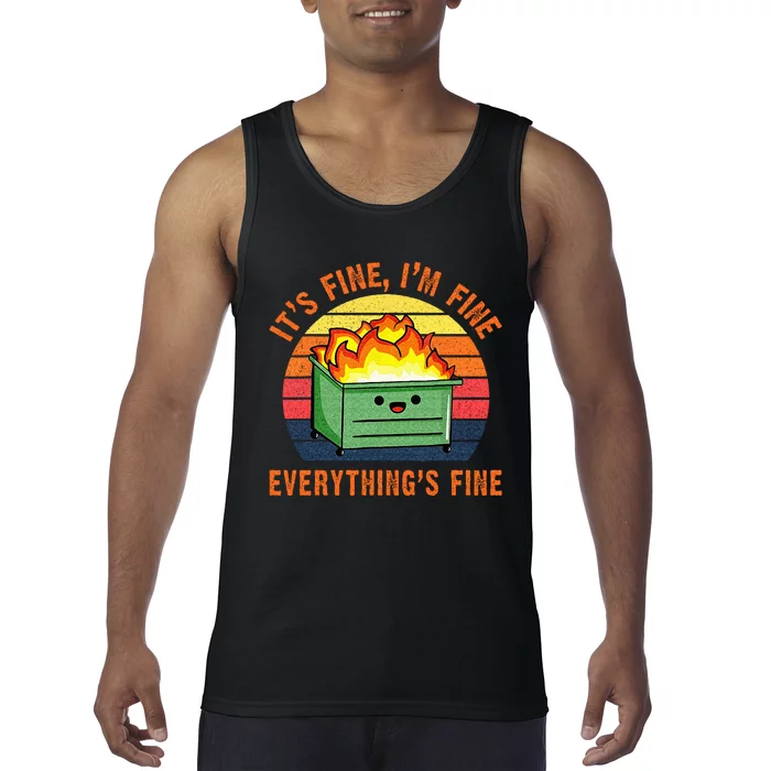 Its Fine Im Fine Everythings Fine Lil Dumpster Fire Cool Tank Top