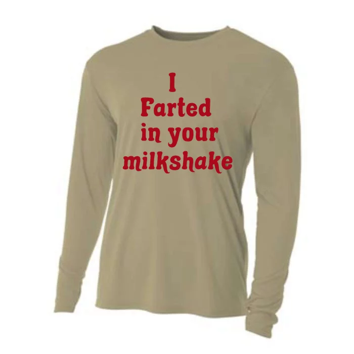 I Farted In Your Milkshake Funny Saying Quote Cooling Performance Long Sleeve Crew