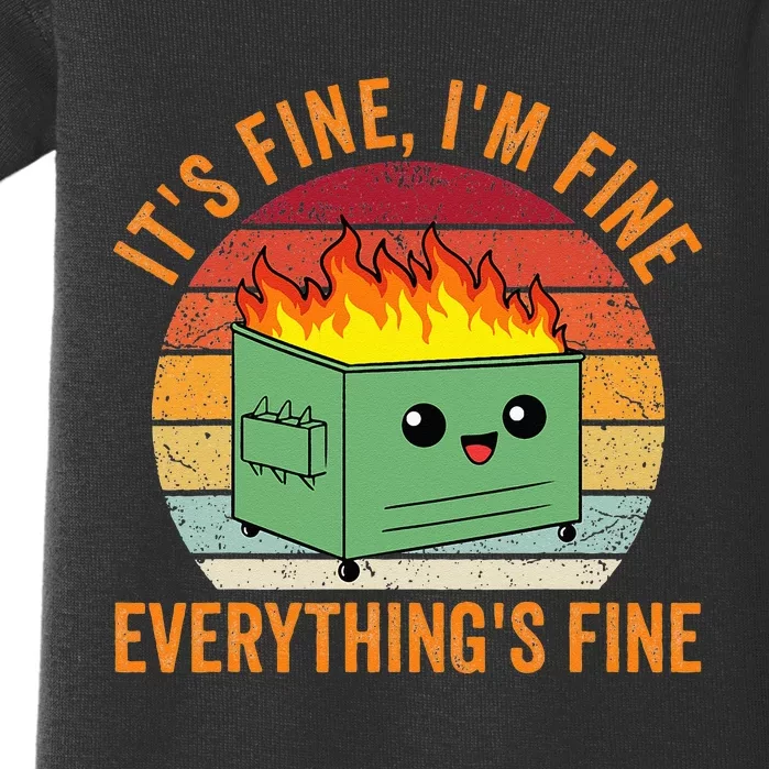 Its Fine Im Fine Everythings Fine Dumpster Fire Baby Bodysuit