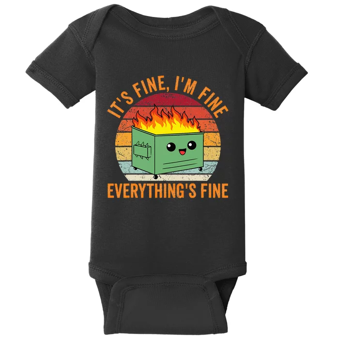 Its Fine Im Fine Everythings Fine Dumpster Fire Baby Bodysuit