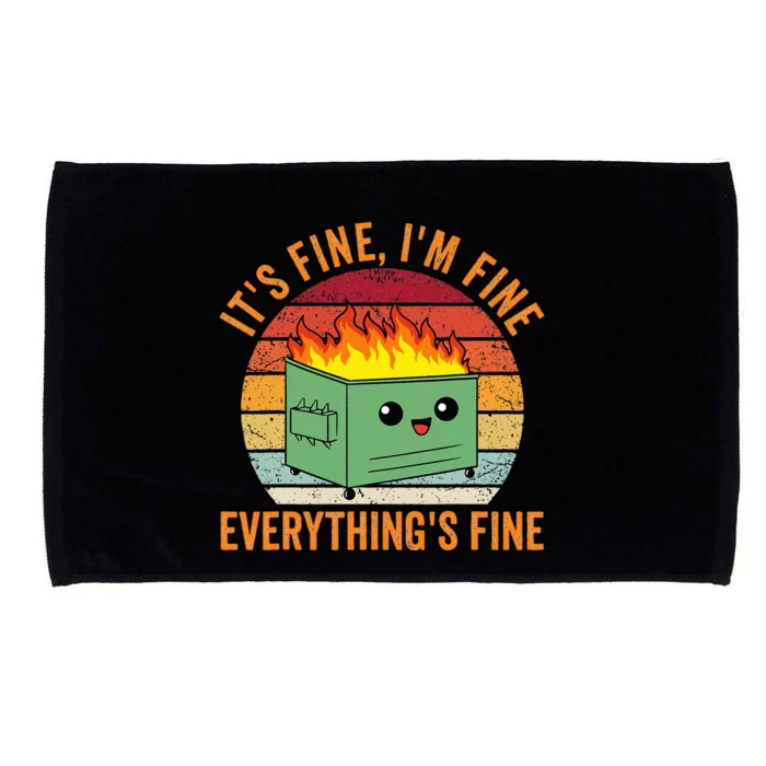 Its Fine Im Fine Everythings Fine Dumpster Fire Microfiber Hand Towel