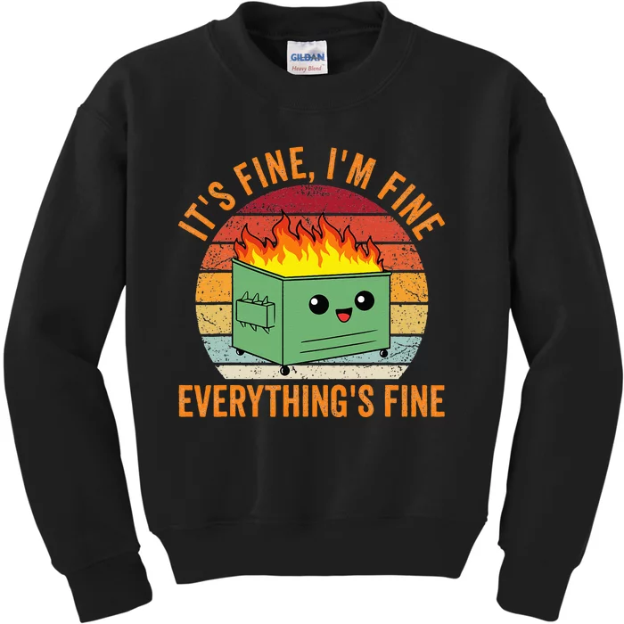 Its Fine Im Fine Everythings Fine Dumpster Fire Kids Sweatshirt