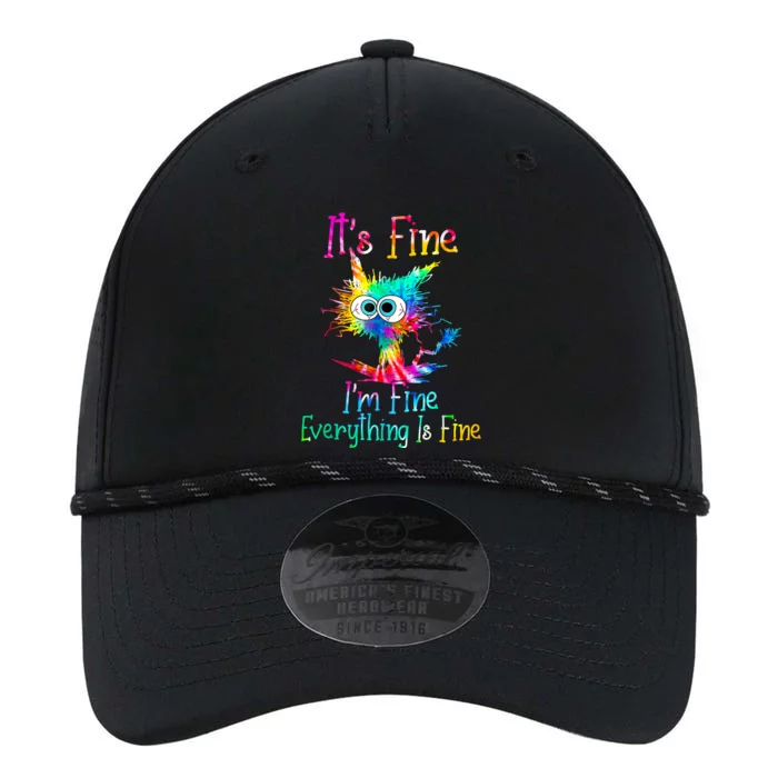 Its Fine Im Fine Everything Is Fine Funny Cat Tie Dye. Performance The Dyno Cap