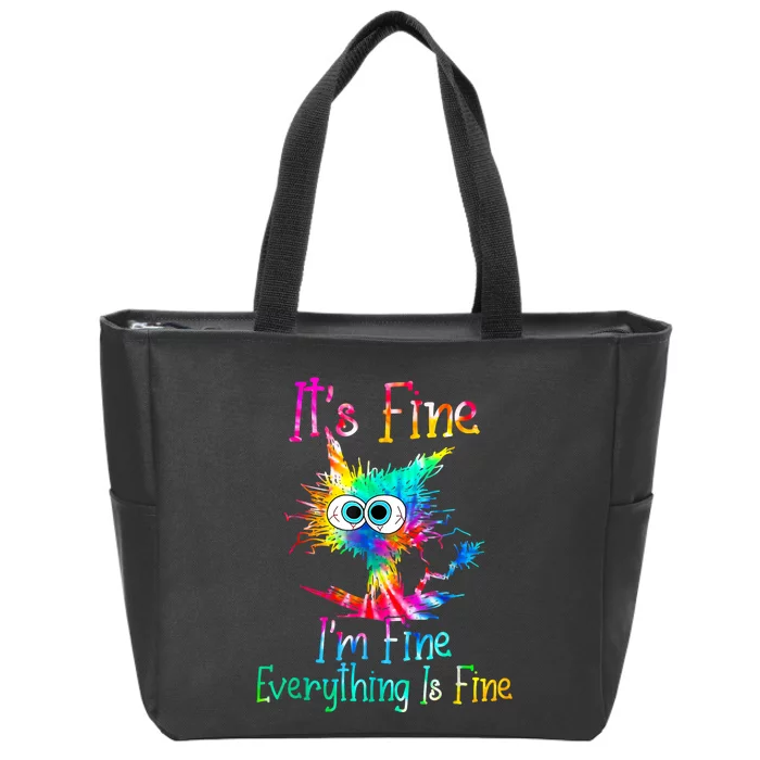 Its Fine Im Fine Everything Is Fine Funny Cat Tie Dye. Zip Tote Bag