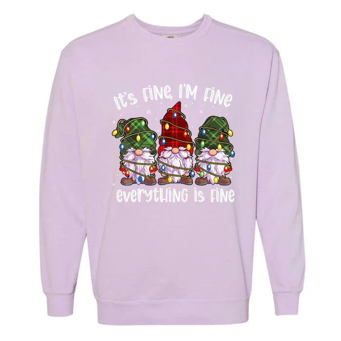 ItS Fine IM Fine Everything Is Fine Gnome Christmas Lights Meaningful Gift Garment-Dyed Sweatshirt