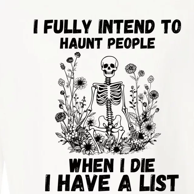 I Fully Intend To Haunt People When I Die I Have A List Cropped Pullover Crew