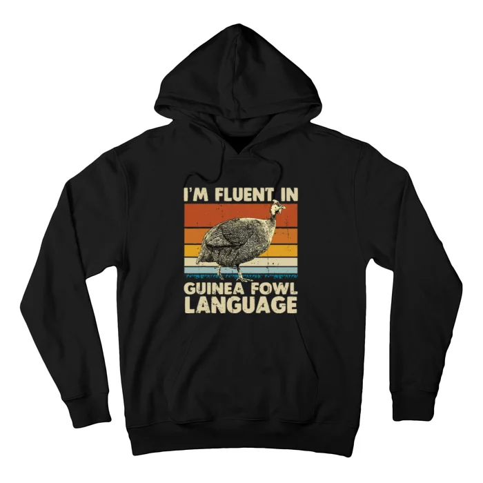 Im Fluent In Guinea Fowl Language Hoodie