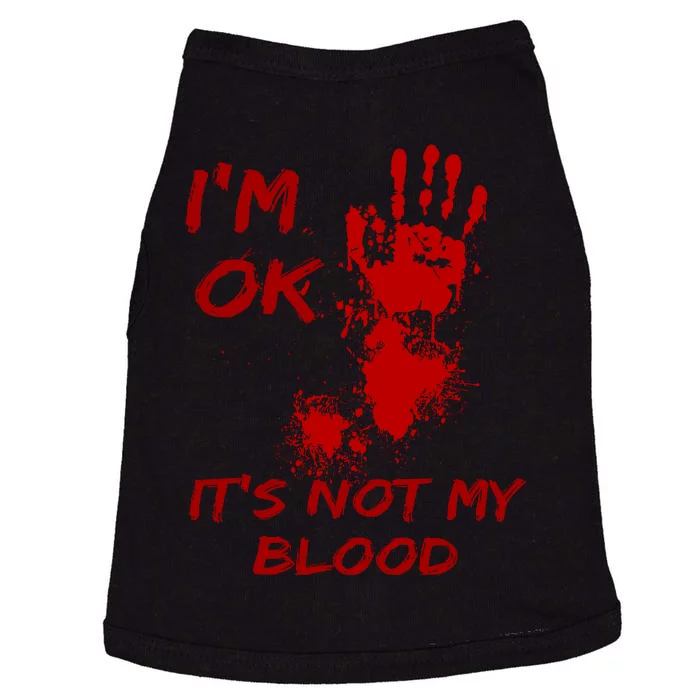 Im Fine Its Not My Blood Sarcastic Halloween Humor Doggie Tank