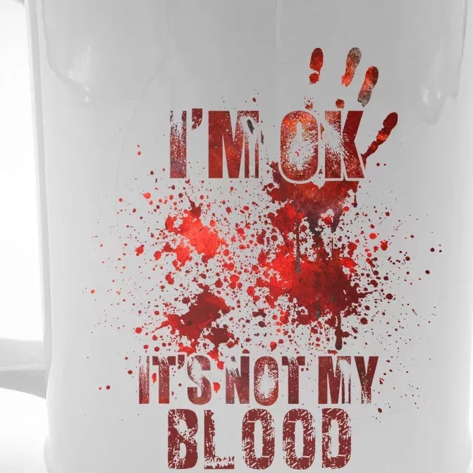 IM Fine ItS Not My Blood Sarcastic Halloween Humor Front & Back Beer Stein