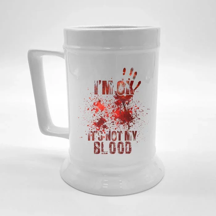 IM Fine ItS Not My Blood Sarcastic Halloween Humor Front & Back Beer Stein