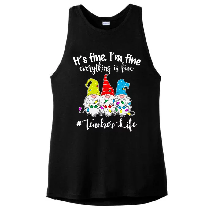 It's Fine I'm Fine Everything Is Fine Teacher Life Gnome Funny Ladies Tri-Blend Wicking Tank