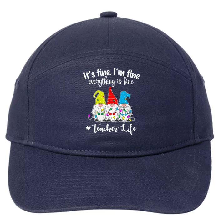 It's Fine I'm Fine Everything Is Fine Teacher Life Gnome Funny 7-Panel Snapback Hat