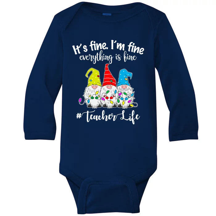 It's Fine I'm Fine Everything Is Fine Teacher Life Gnome Funny Baby Long Sleeve Bodysuit