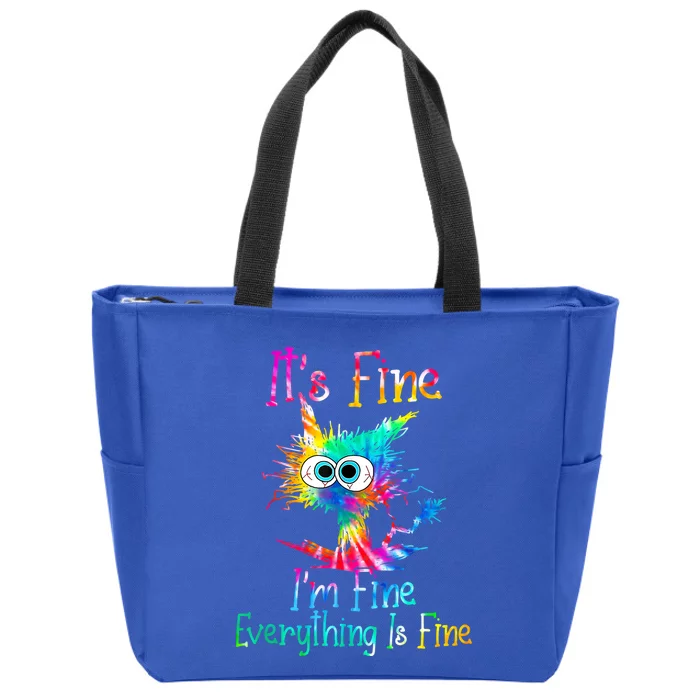 Its Fine Im Fine Everything Is Fine Funny Cat Tie Dye Great Gift Zip Tote Bag