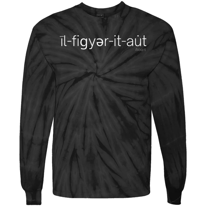 ILl Figure It Out Phonology Tie-Dye Long Sleeve Shirt