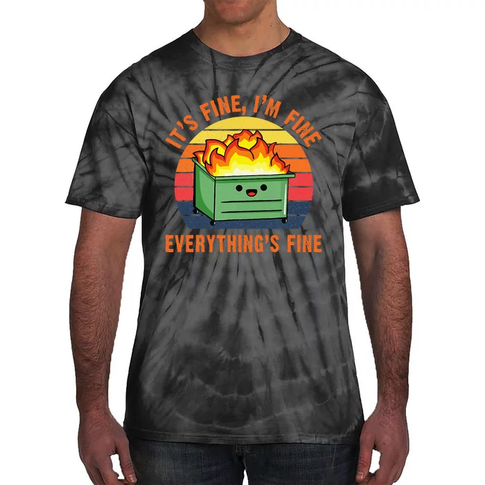 It's Fine I'm FineEverything's Fine Lil Dumpster Fire Cool Tie-Dye T-Shirt